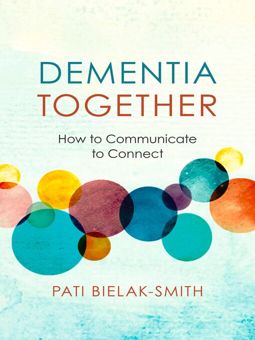 Title details for Dementia Together by Pati Bielak-Smith - Available